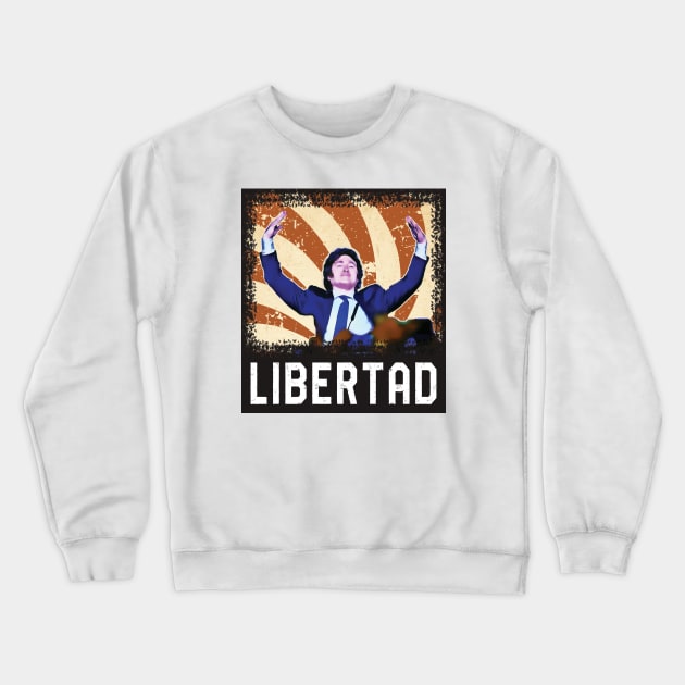 Javier Milei 2023 Crewneck Sweatshirt by The Libertarian Frontier 